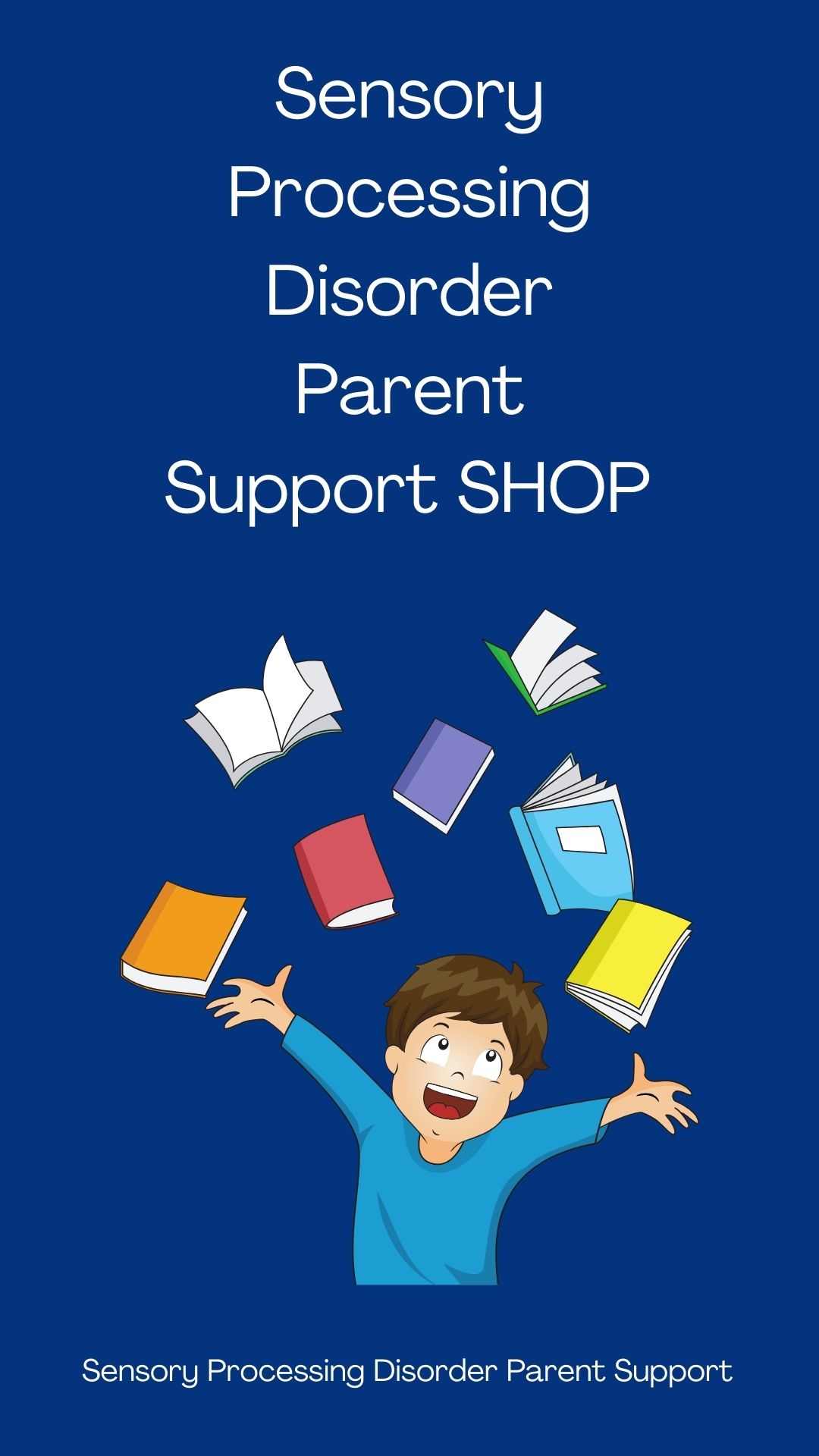 Sensory Processing Disorder Parent Support Shop