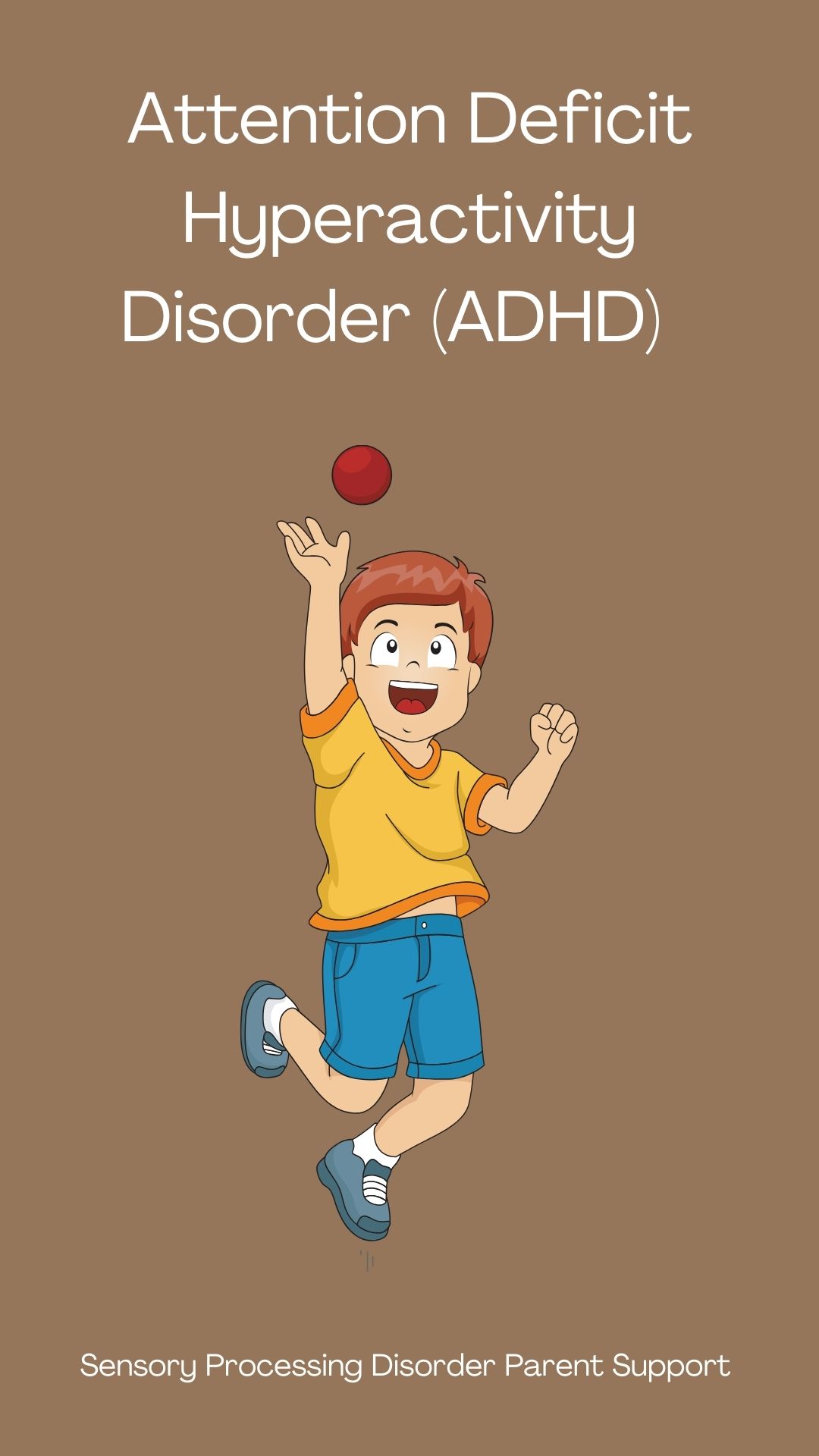 Attention Deficit Hyperactivity Disorder (ADHD)