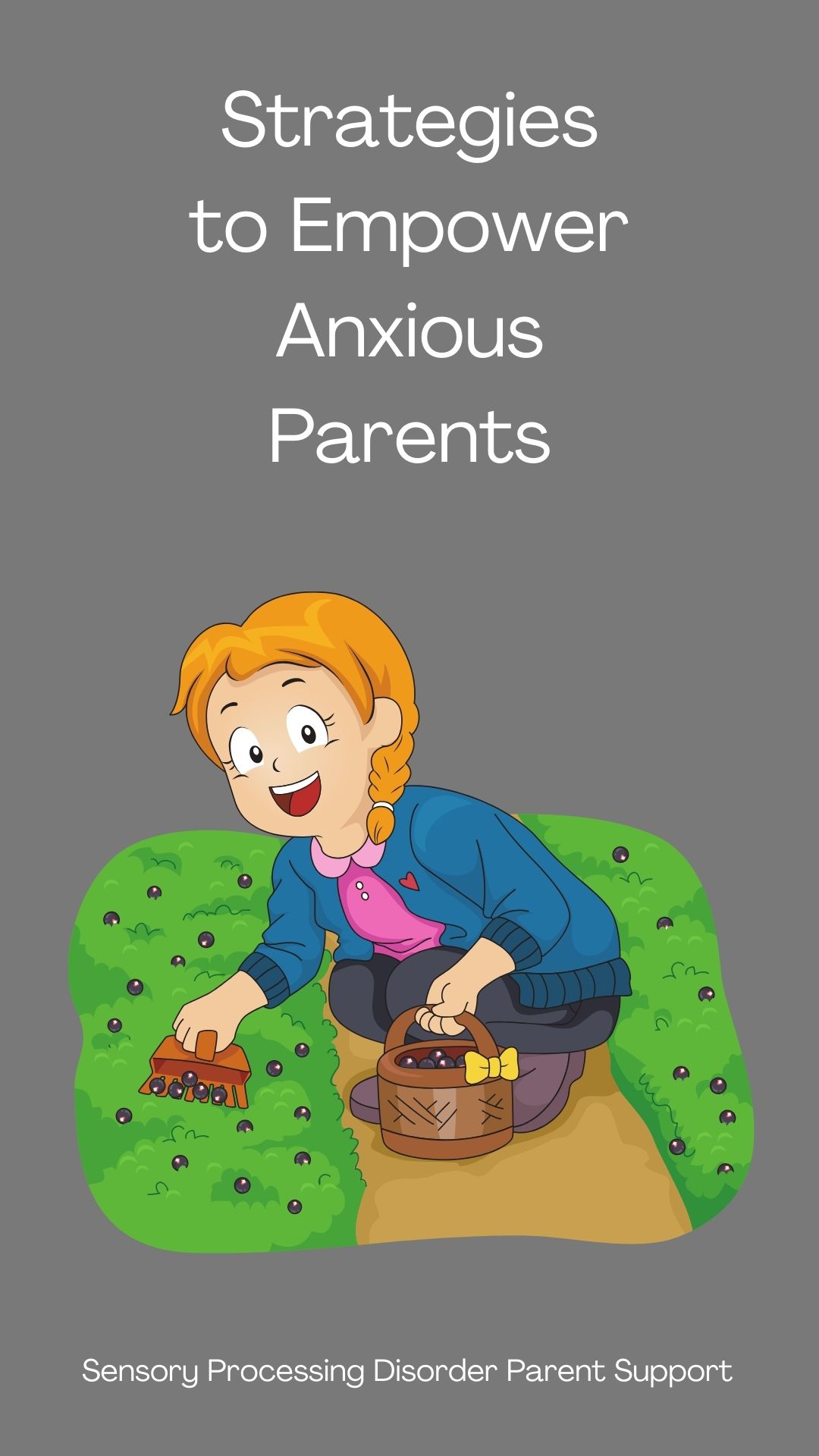 Strategies to Empower Anxious Parents