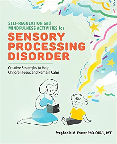 Self Regulation and Mindfulness Activities for Sensory Processing Disorder