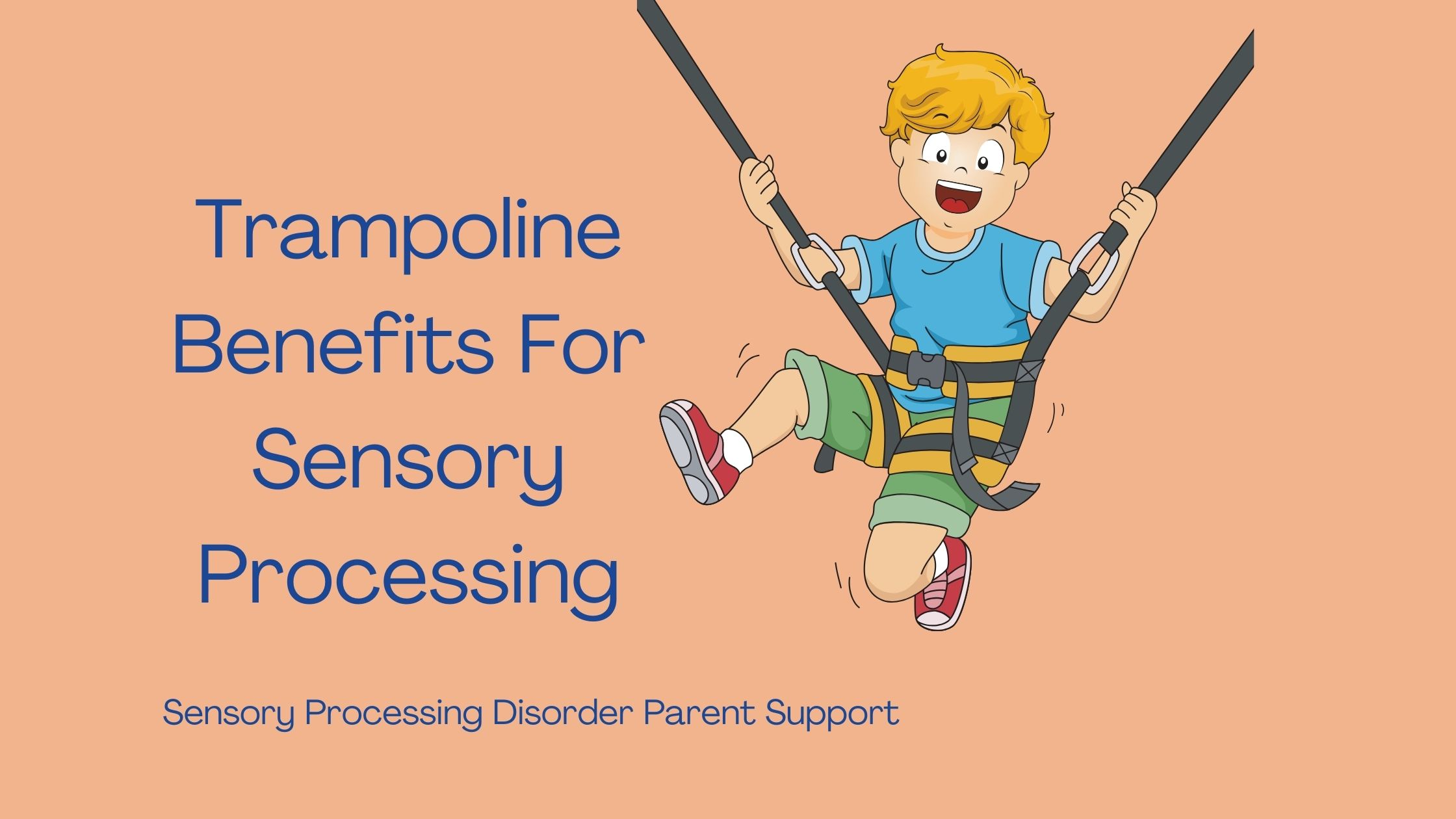sensory child who has sensory processing disorder jumping on a trampoline Trampoline Benefits For Sensory Processing