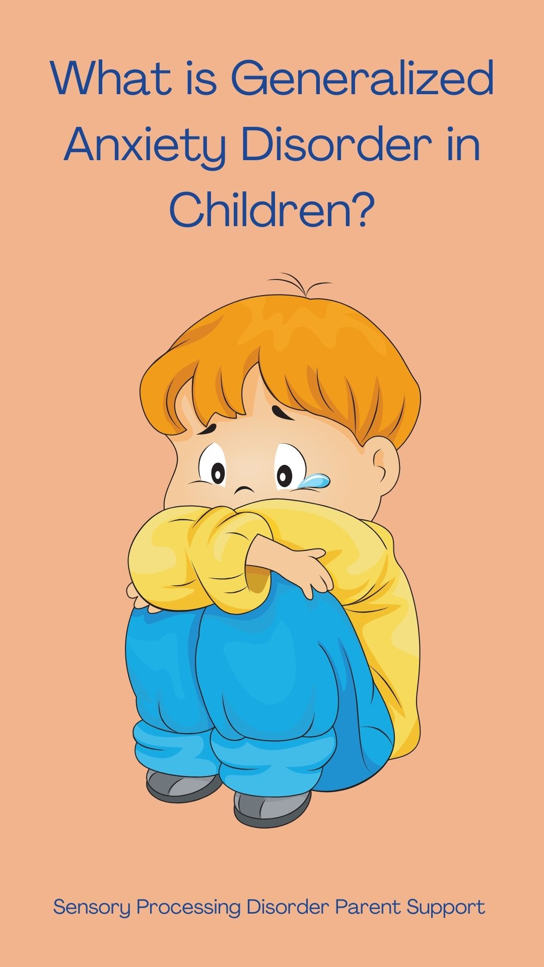 What is Generalized Anxiety Disorder in Children? (GAD)