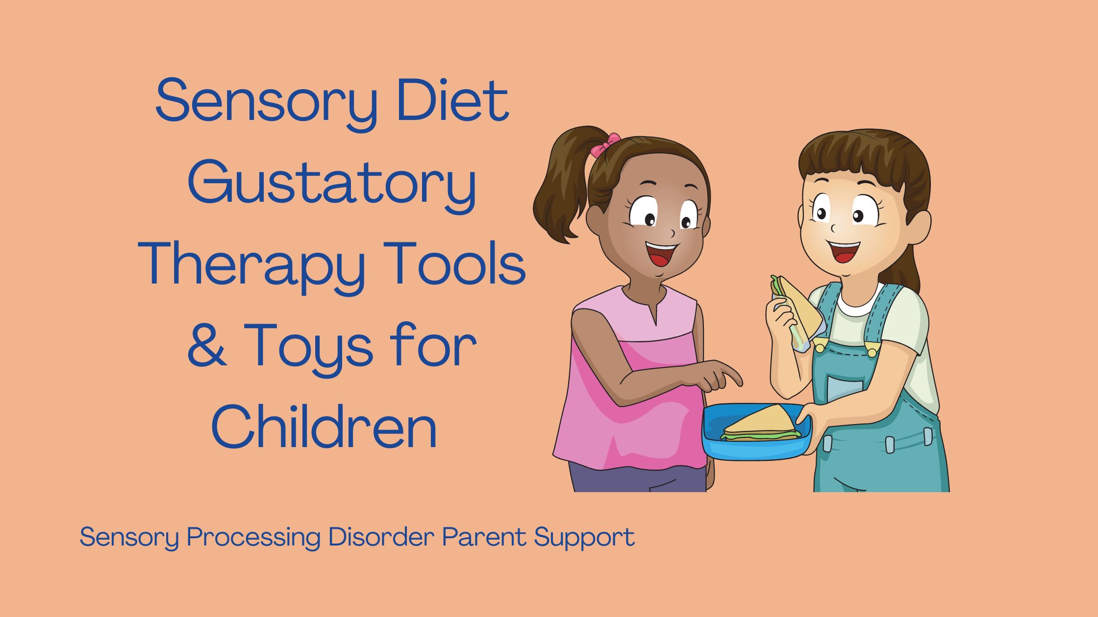 two children with sensory needs sharing a lunch Sensory Diet Gustatory Therapy Tools & Toys for Children
