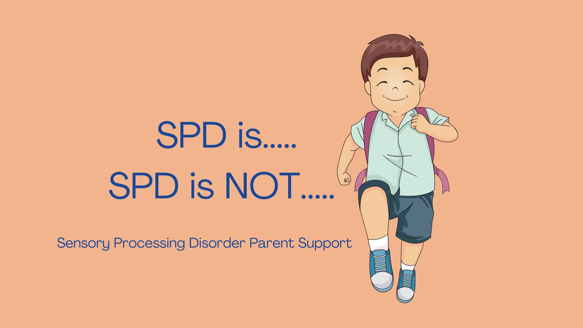 Child with sensory processing disorder SPD is..... SPD is NOT