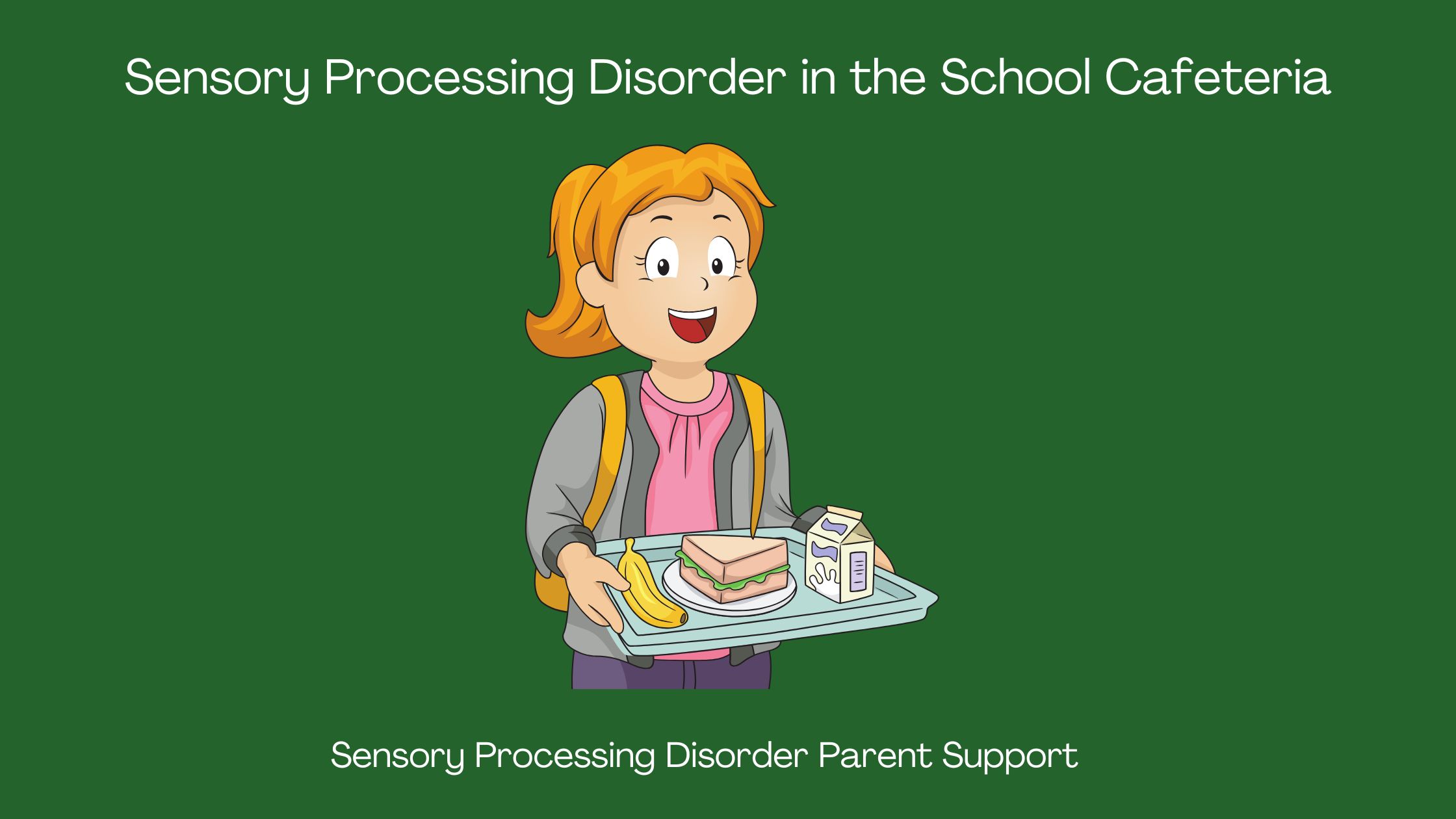 Sensory Processing Disorder  Sensory Processing Disorder in the School Cafeteria