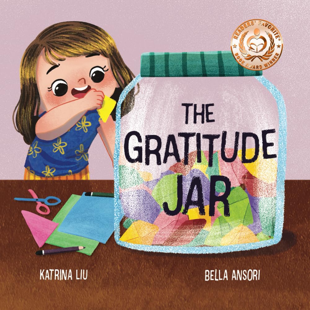 The Gratitude Jar - A children's book about creating habits of thankfulness and a positive mindset.: Appreciating and being thankful for the little things in life.