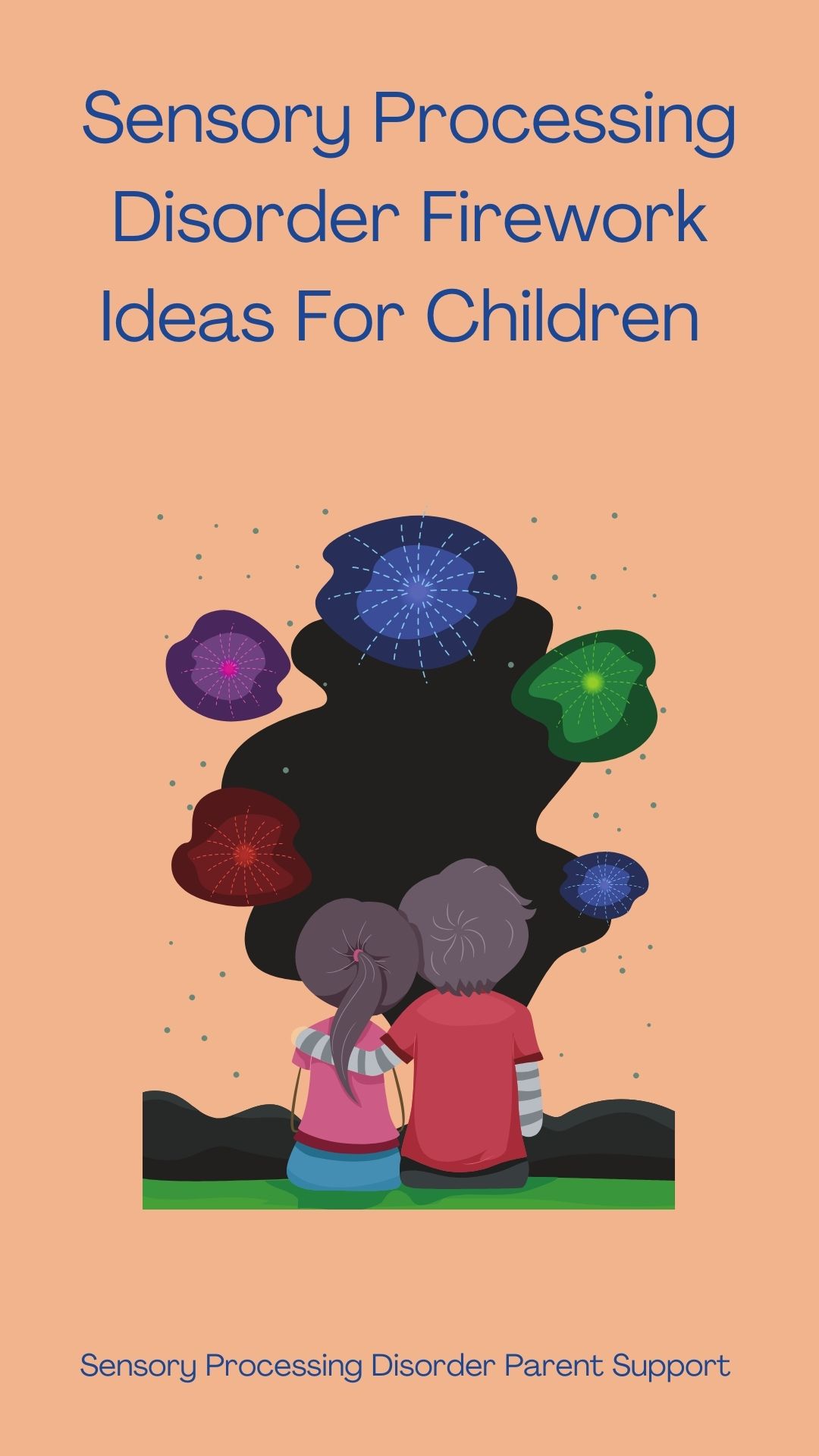 Sensory Processing Disorder Firework Ideas For Children