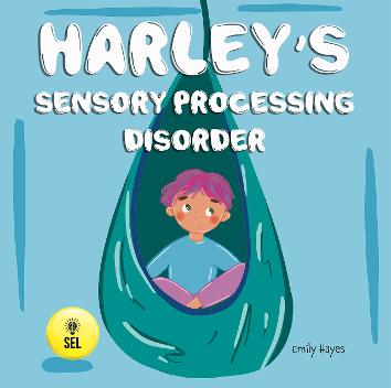 harleys sensory processing disorder  sensory childrens books