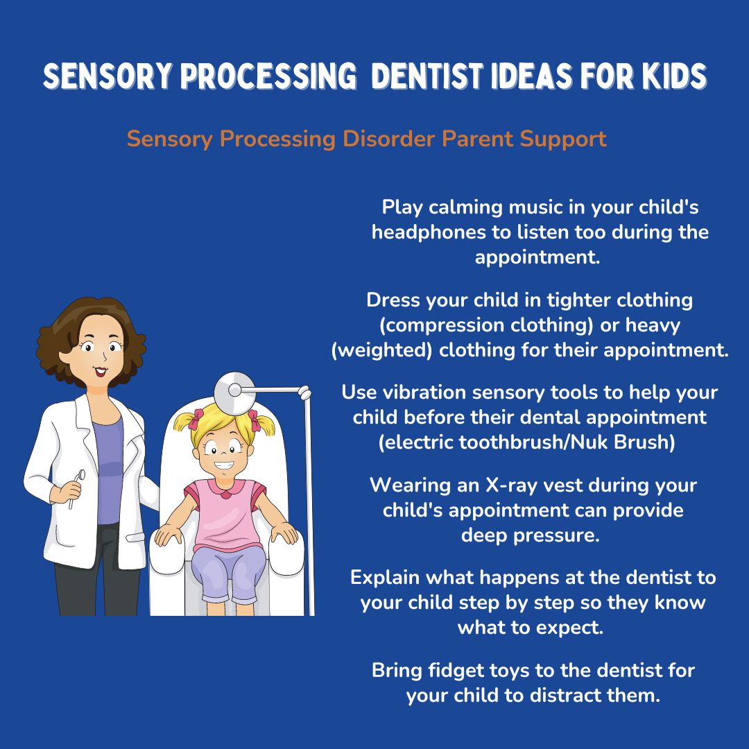 Sensory Processing Disorder Parent Support Sensory Processing  Dentist ideas for kids SPD sensory dental care dentist tips