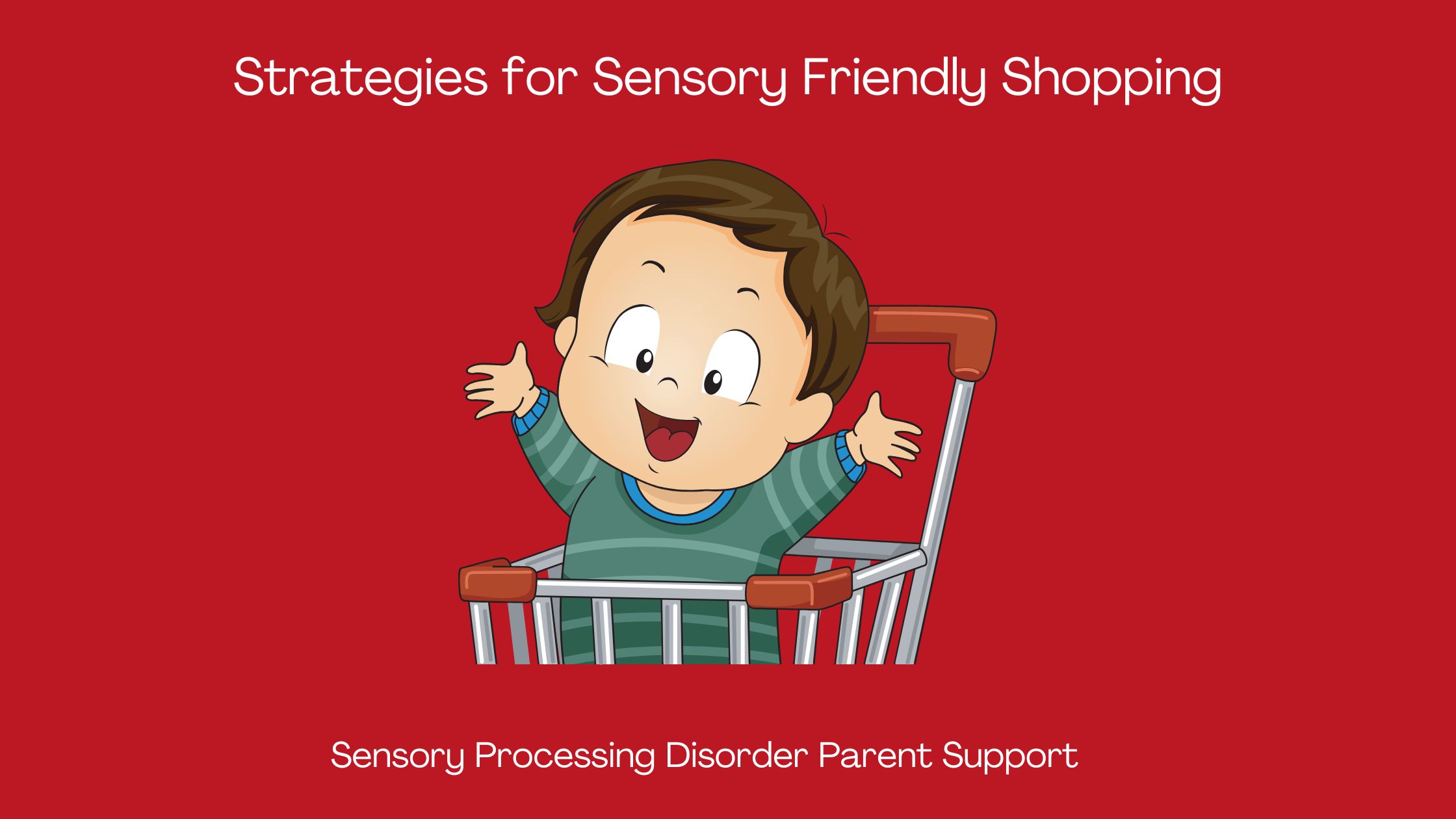 Sensory Processing Disorder Strategies for Sensory Friendly Shopping Sensory Processing Disorder