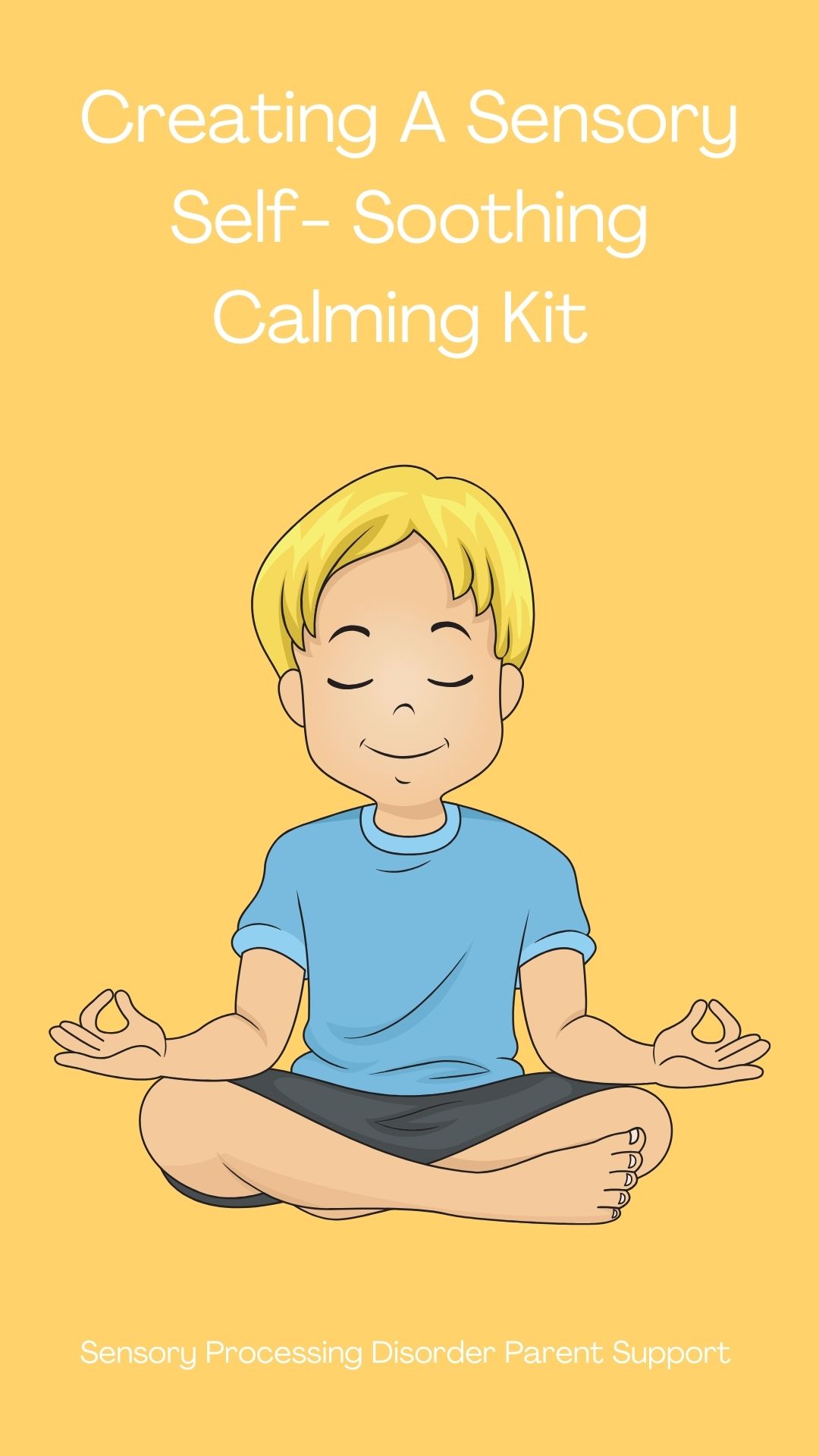 Creating A Sensory Self- Soothing Calming Kit