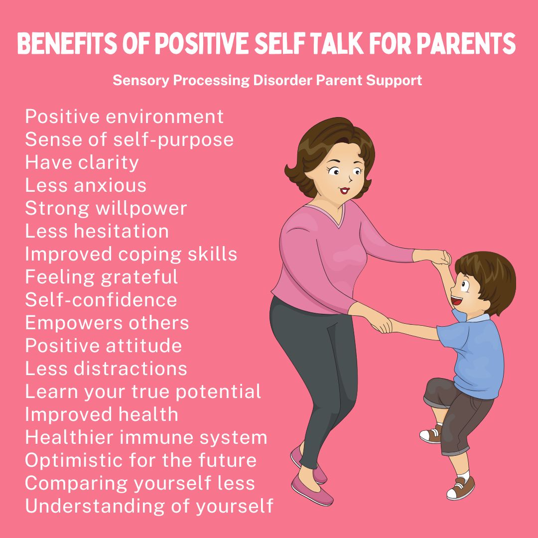 Benefits of Positive Self Talk For Parents  Sensory Processing Disorder