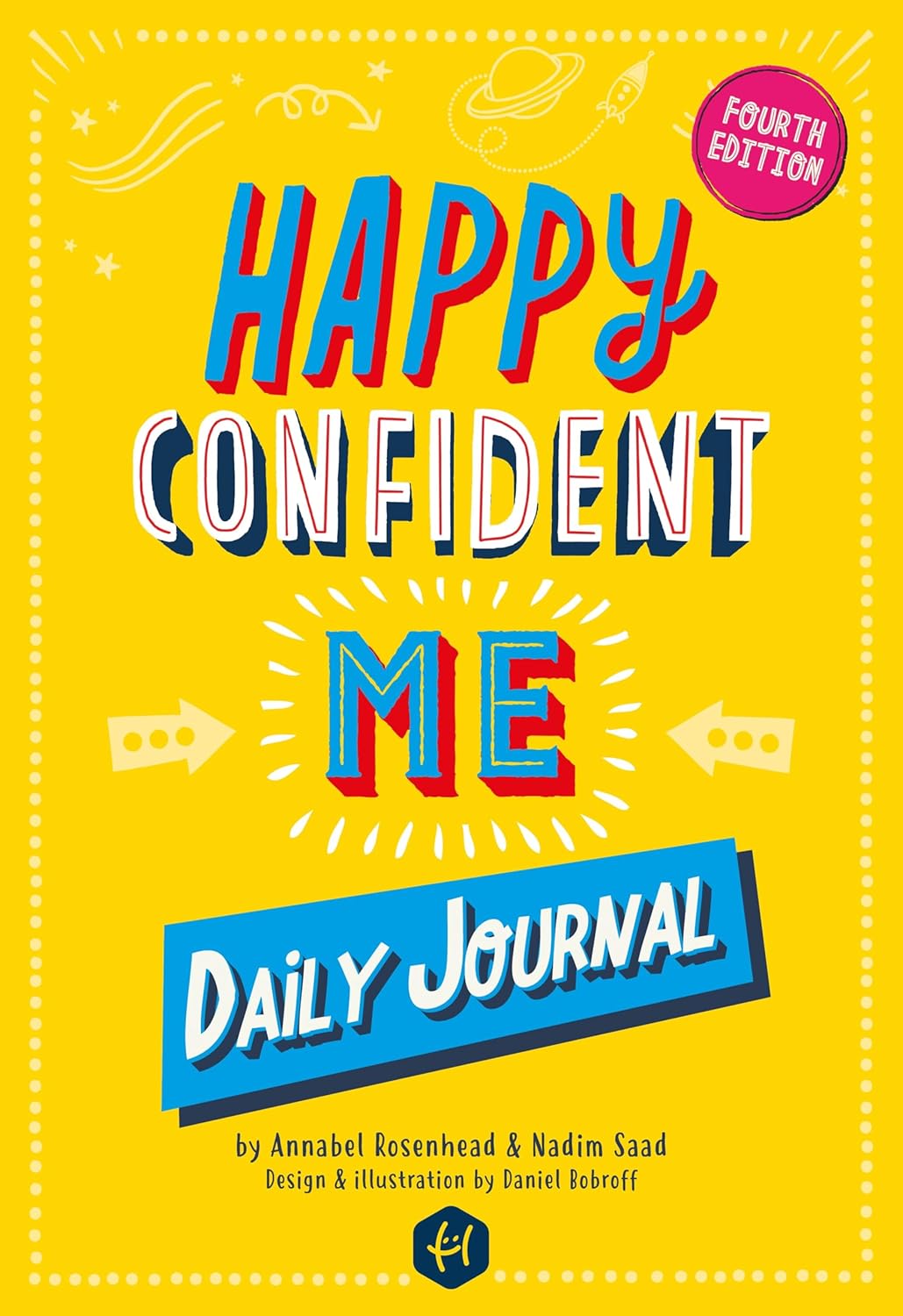 Happy Confident Me: Daily JOURNAL - Gratitude and Growth Mindset Journal that boosts children's happiness, self-esteem, positive thinking, mindfulness and resilience