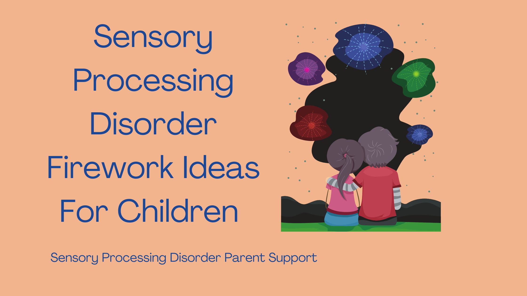 two children with sensory processing disorder watching the fireworks Sensory Processing Disorder Firework Ideas For Children