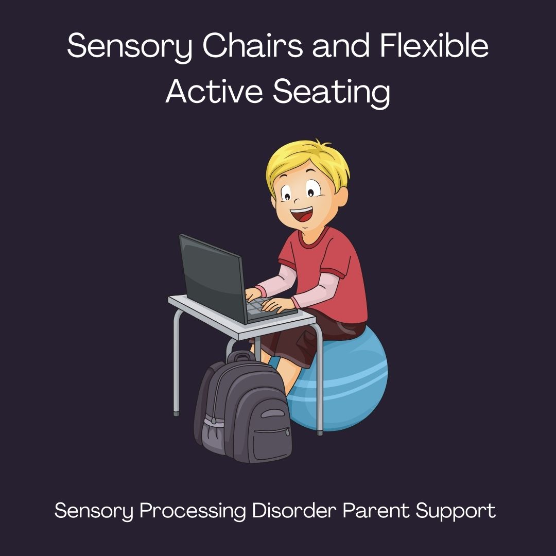 Sensory Chairs and Flexible Active Seating 