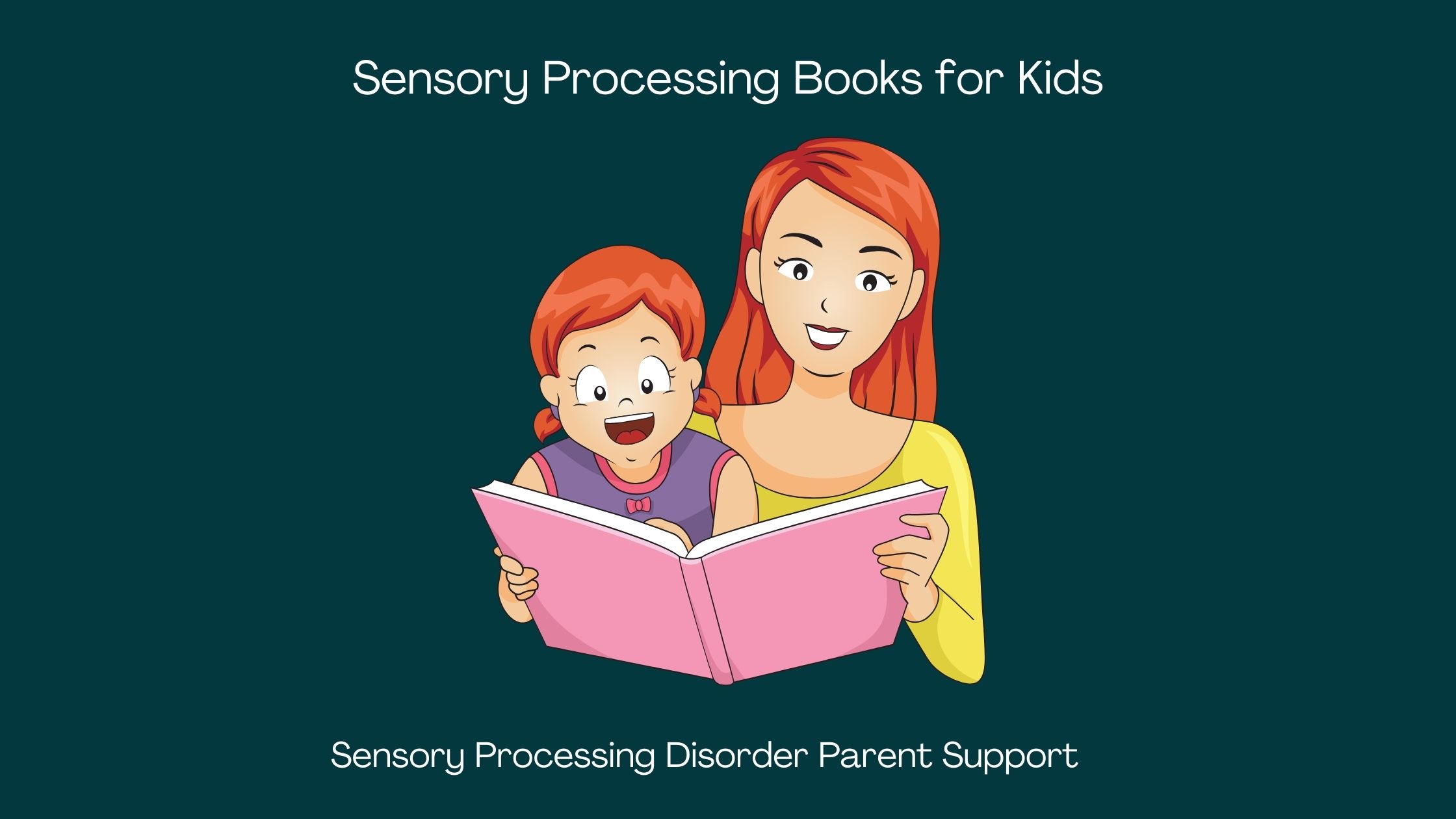 mom reading a book to her child about sensory processing disorder Sensory Processing Books for Kids & Parents