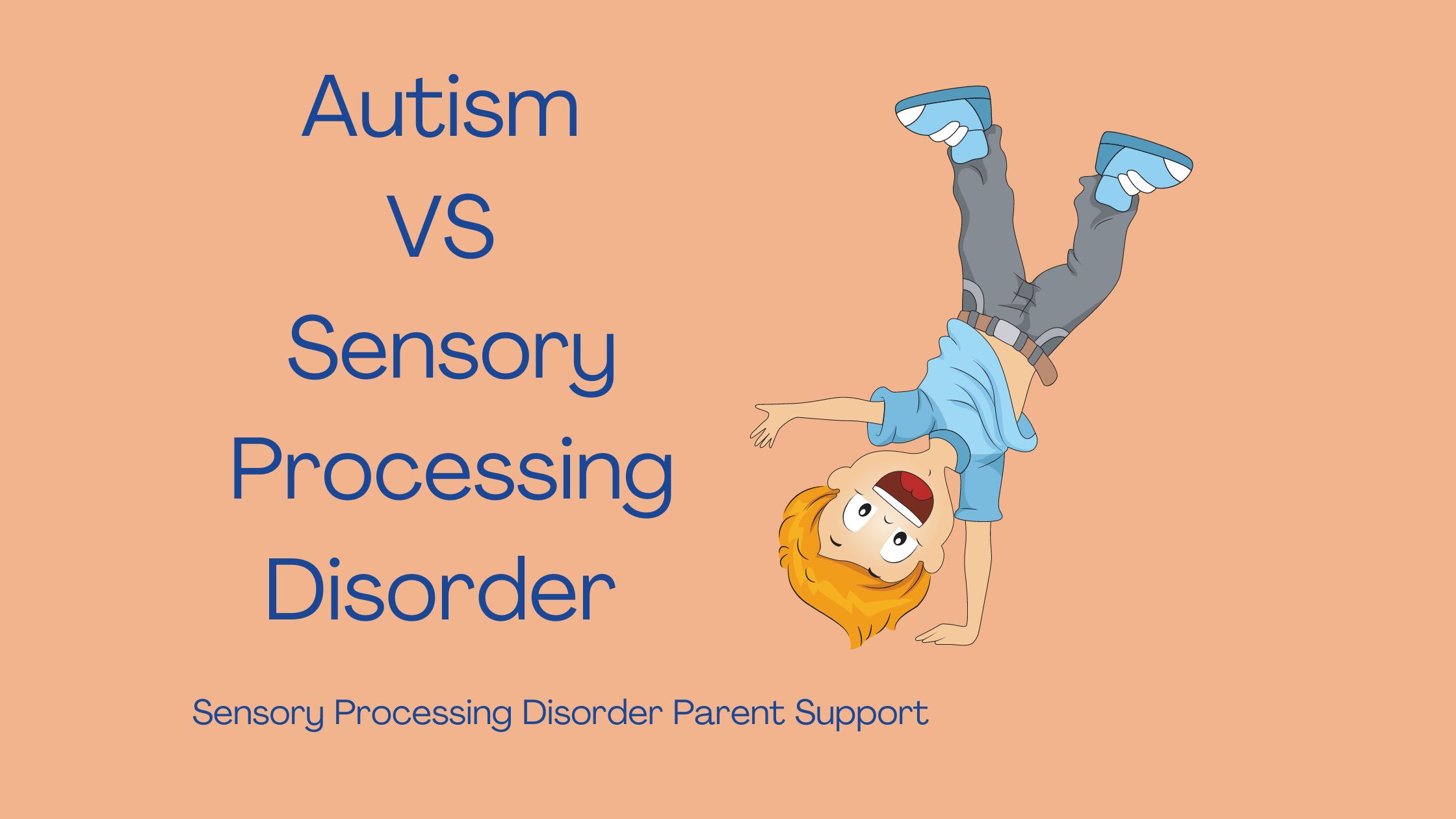autistic child with sensory differences doing a catwheel Autism VS Sensory Processing Disorder