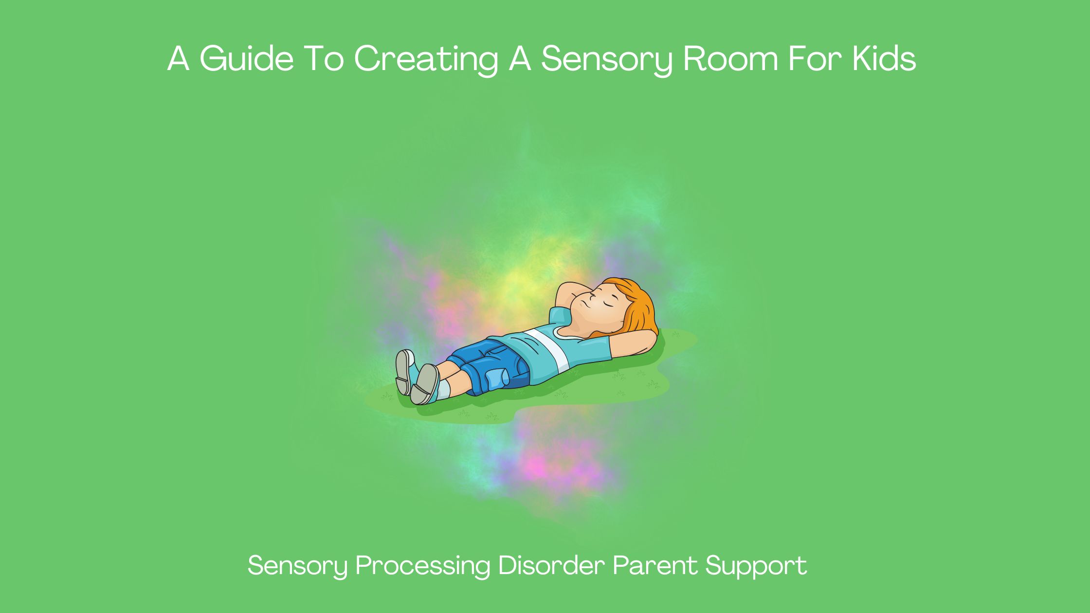 child with sensory processing disorder laying down feeling calm in sensory room A Guide To Creating A Sensory Room For Kids