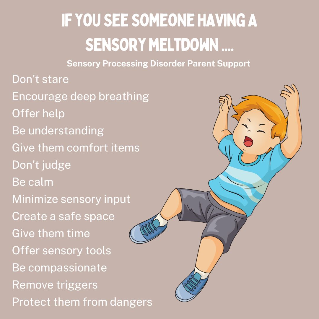 If you See Someone Having A Sensory meltdown .... Don’t stare  Encourage deep breathing Offer help  Be understanding