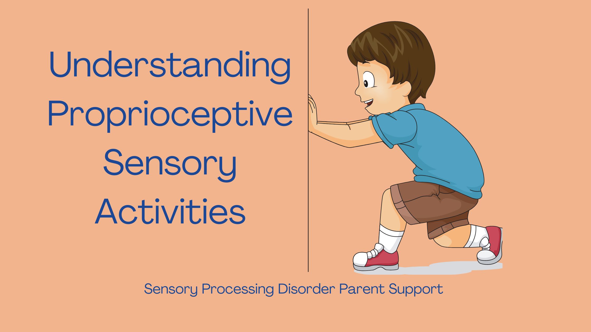 Sensory Processing Disorder Understanding Proprioceptive Sensory Activities