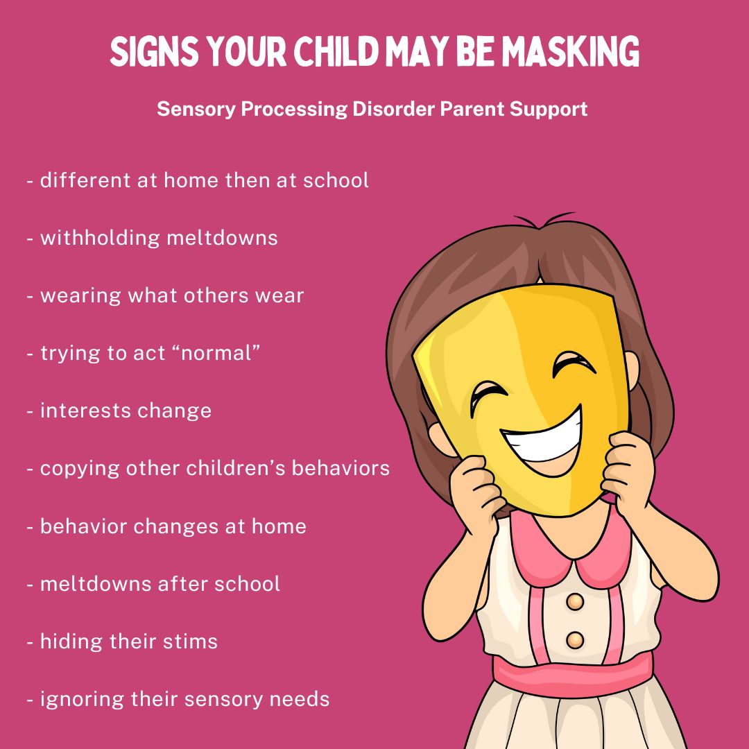 Signs Your Child May be Masking  Masking & sensory processing disorder SPD autism masking