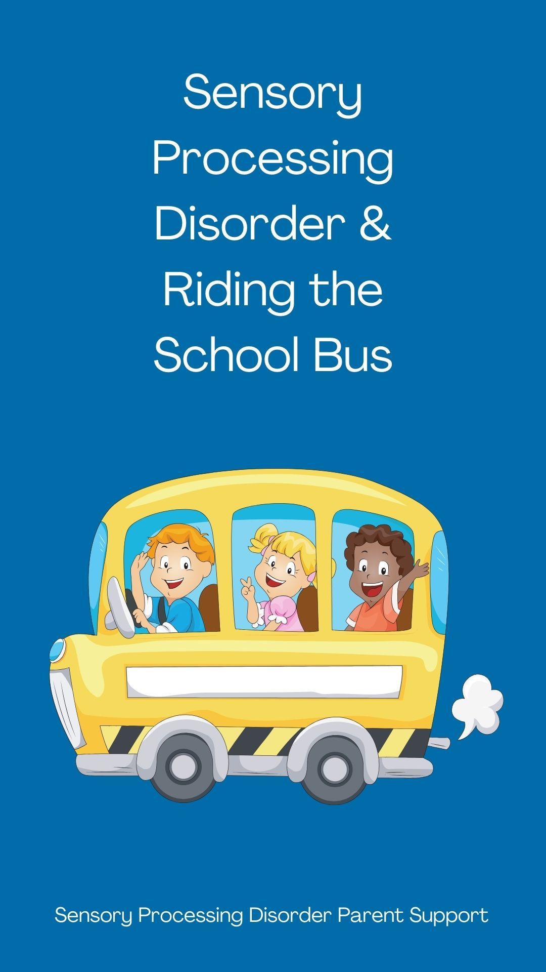 Sensory Processing Disorder & Riding the School Bus