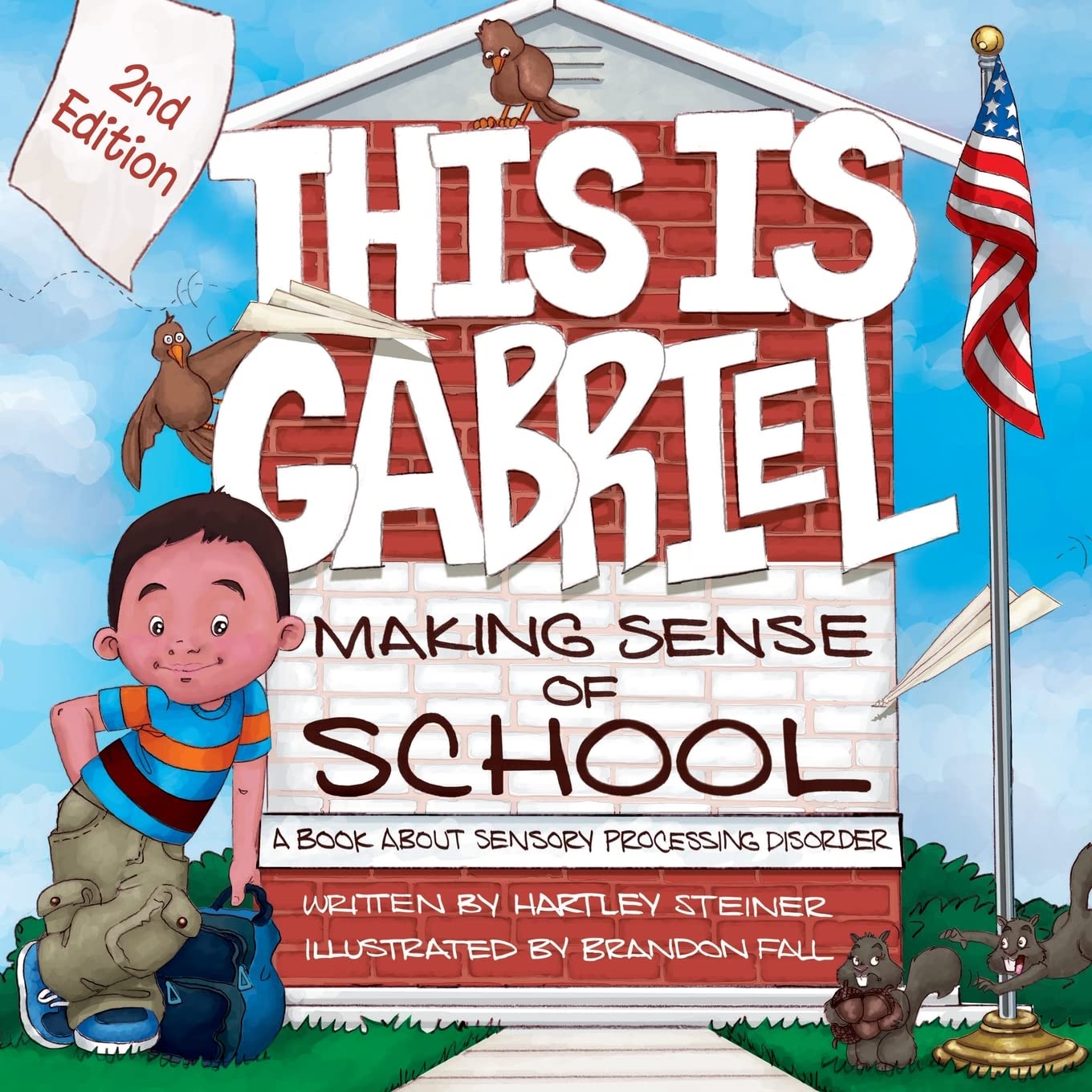 This is Gabriel: Making Sense of School - 2nd Edition: A Book about Sensory Processing Disorder