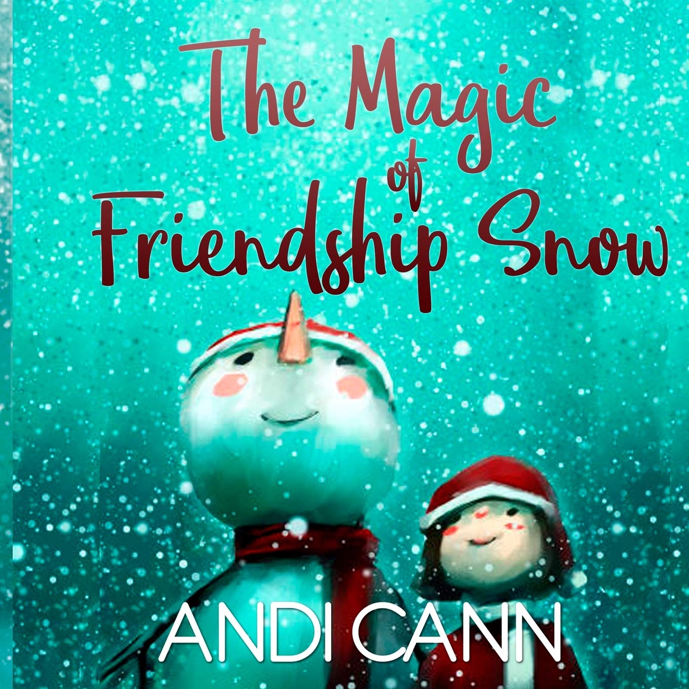 The Magic of Friendship Snow Children's book