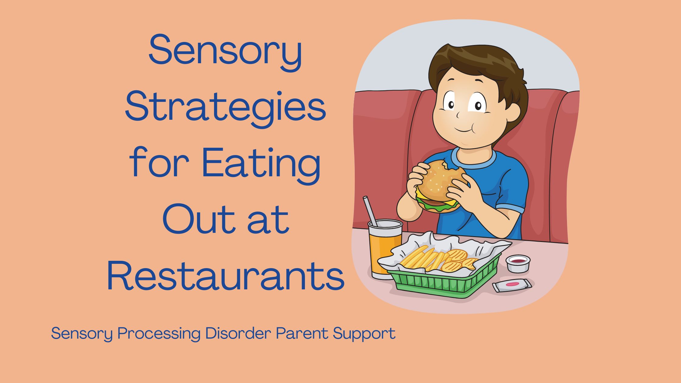 Sensory Processing Disorder  Sensory Strategies for Eating Out at Restaurants