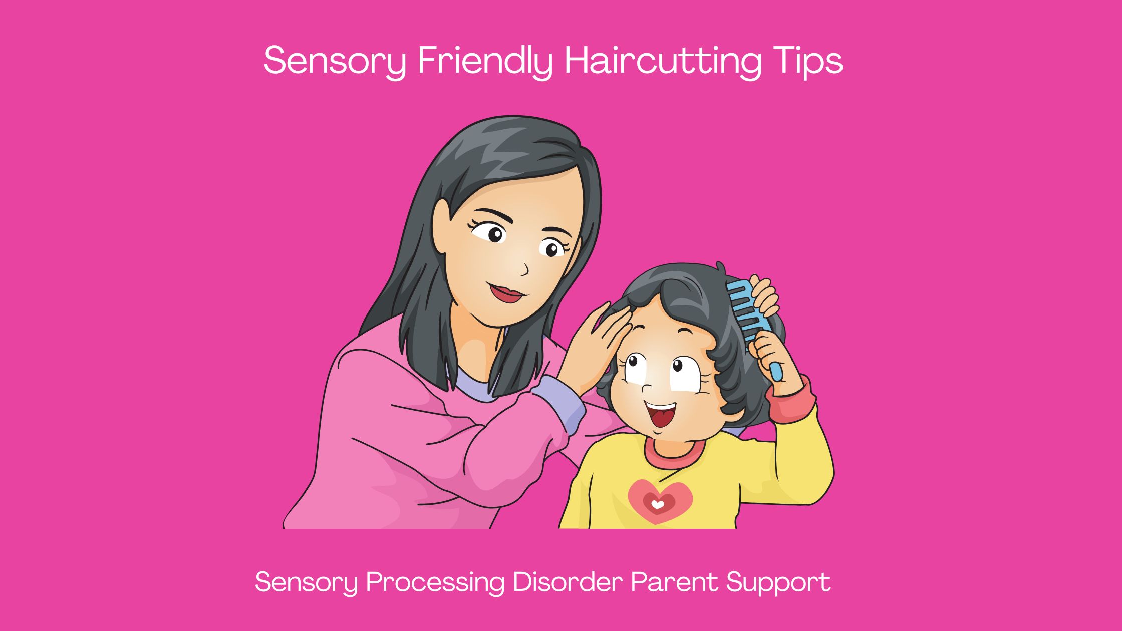 hairstylist giving hair cut to a child who has sensory processing disorder Sensory Friendly Haircutting Tips