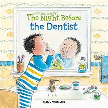 The Night Before the Dentist Grab your toothbrush and get ready for a trip to the dentist