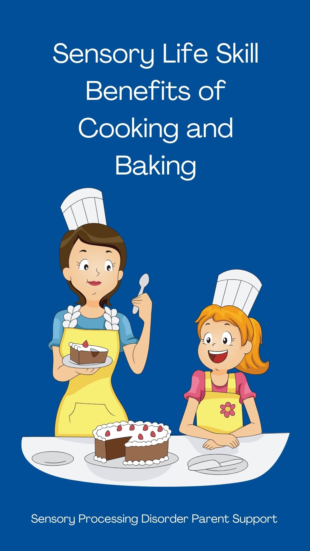 Sensory Life Skill Benefits of Cooking and Baking