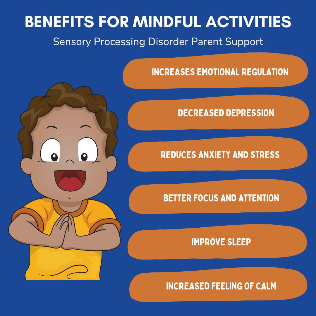 child with sensory processing disorder practicing being mindful Benefits for teaching children mindful activities