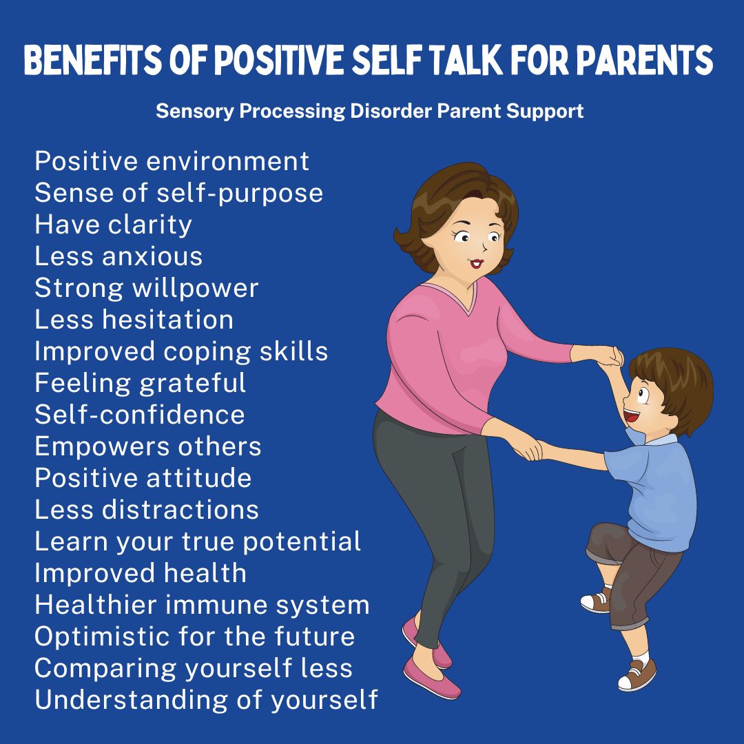 Benefits of Positive Self Talk For Parents  Sensory Processing Disorder