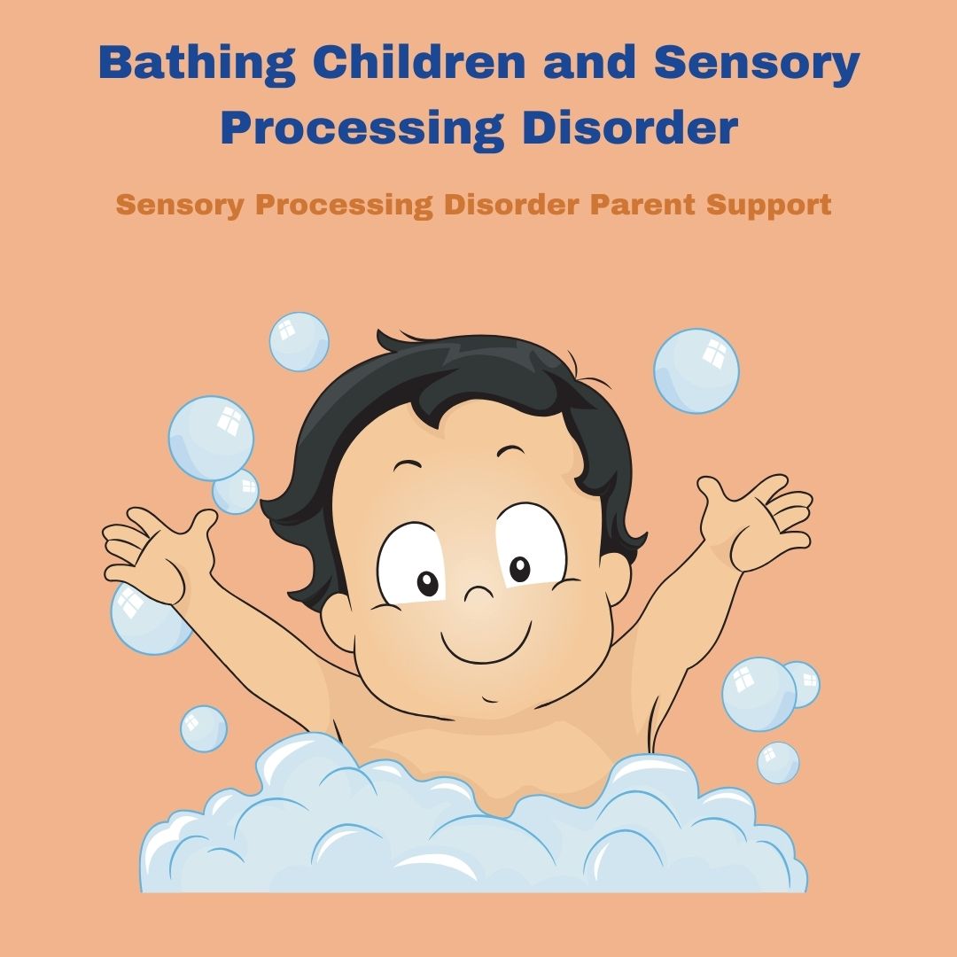 Bathing Children & Sensory Processing Disorder
