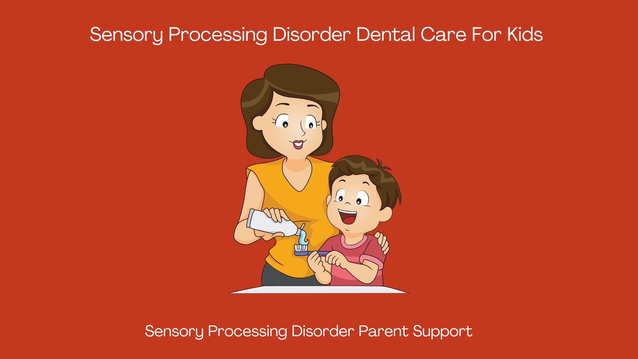 boy with sensory processing disorder brushing his teeth with his mom Sensory Processing Disorder Dental Care For Kids