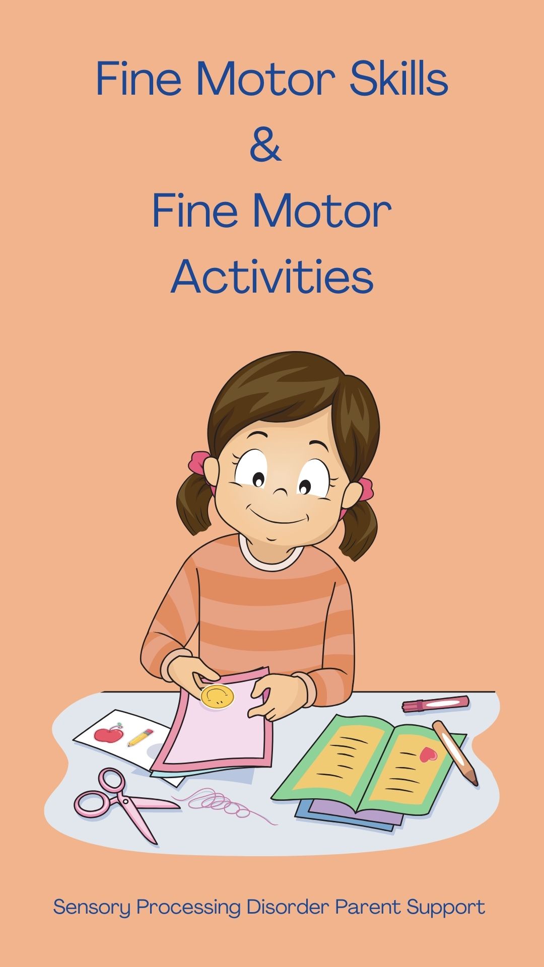 Fine Motor Skills & Fine Motor Activities For Children Sensory Processing Disorder Parent Support