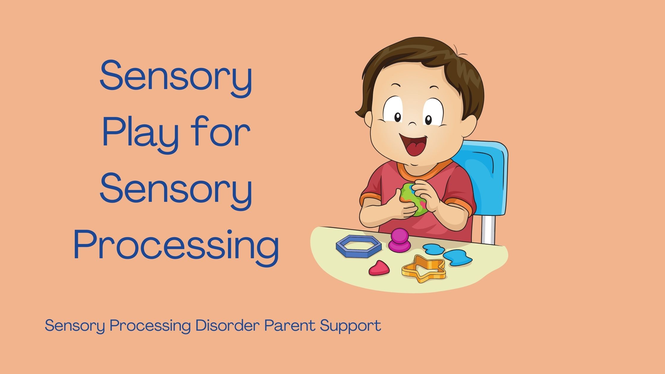 child with sensory processing disorder playing with play dough tactile sensory activity for sensory diet Sensory Play for Sensory Processing