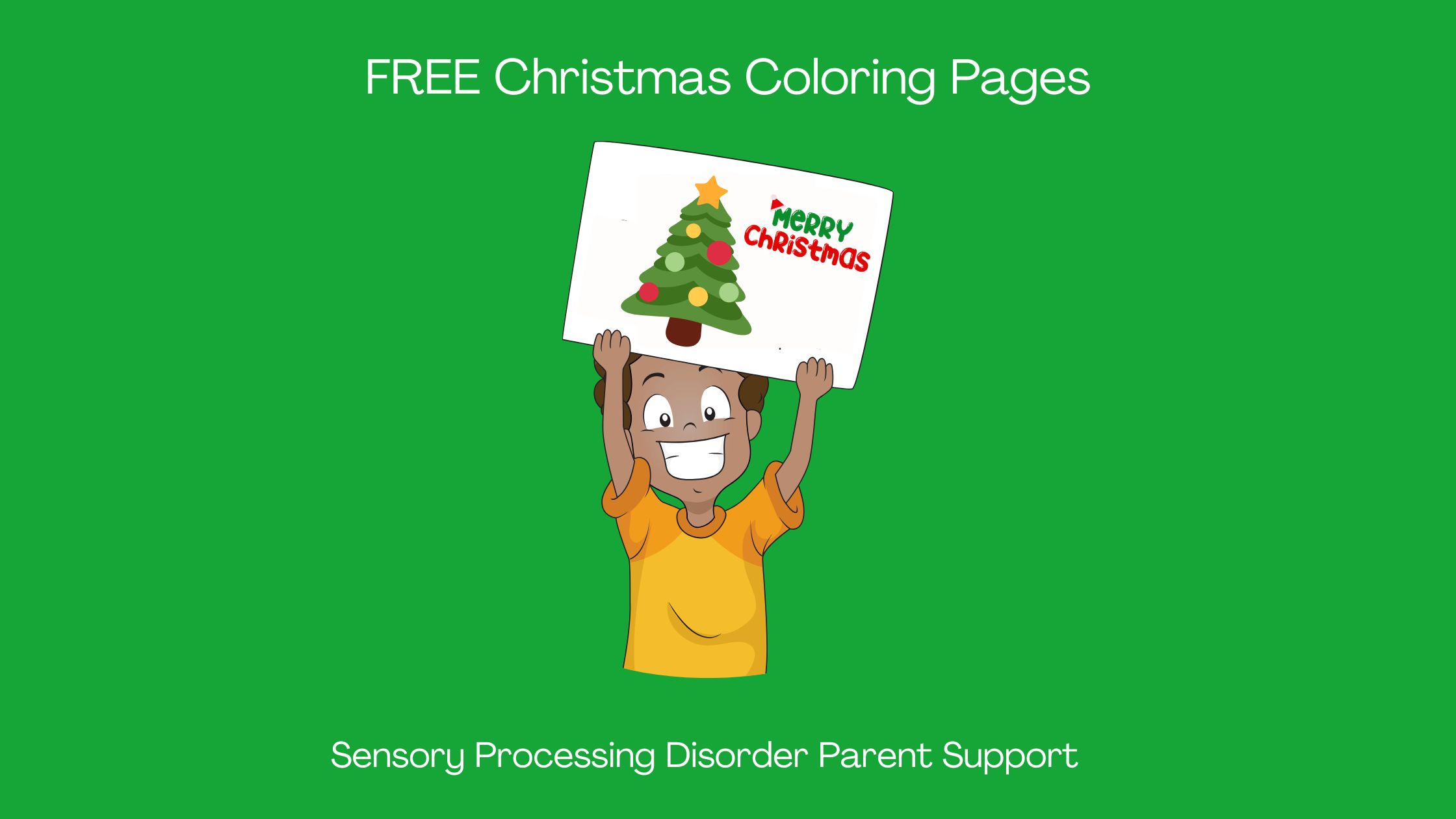 Sensory Processing Disorder FREE Christmas Coloring Pages FREE Christmas coloring sheet downloads fir children