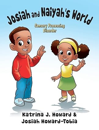 Josiah and Naiyah's World: Sensory Processing Disorder