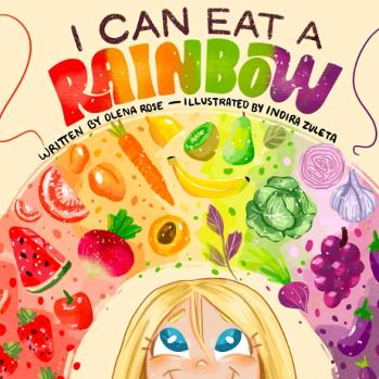I Can Eat a Rainbow is a book for young children to learn, in simple terms, how important it is to incorporate fruits and vegetables into their diet.