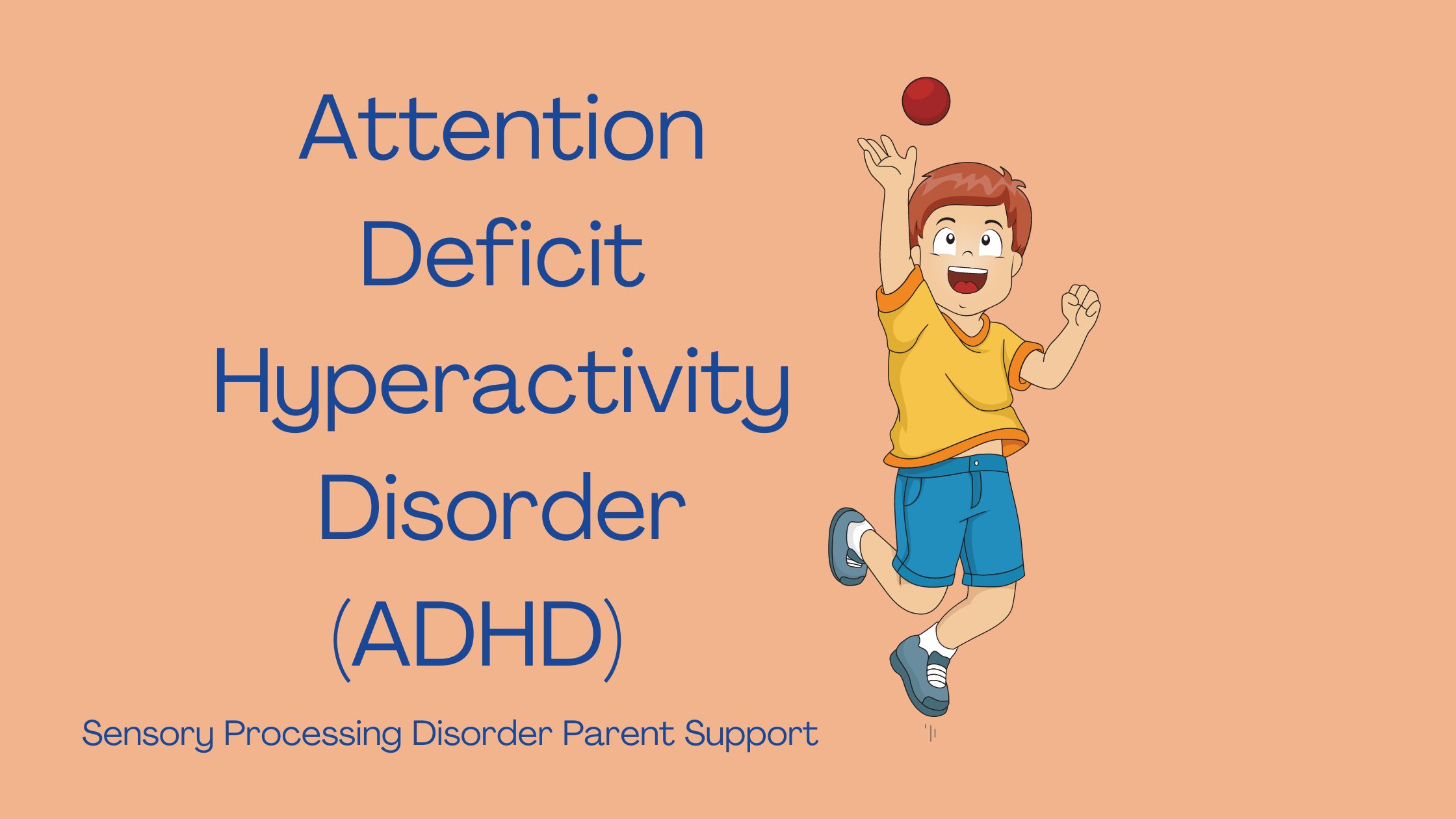 child with ADHD jumping for a ball Attention Deficit Hyperactivity Disorder (ADHD)