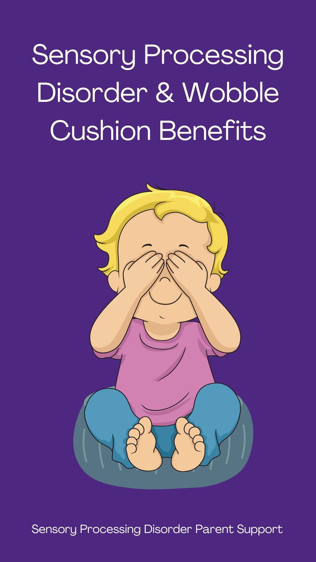 Sensory Processing Disorder & Wobble Cushion Benefits