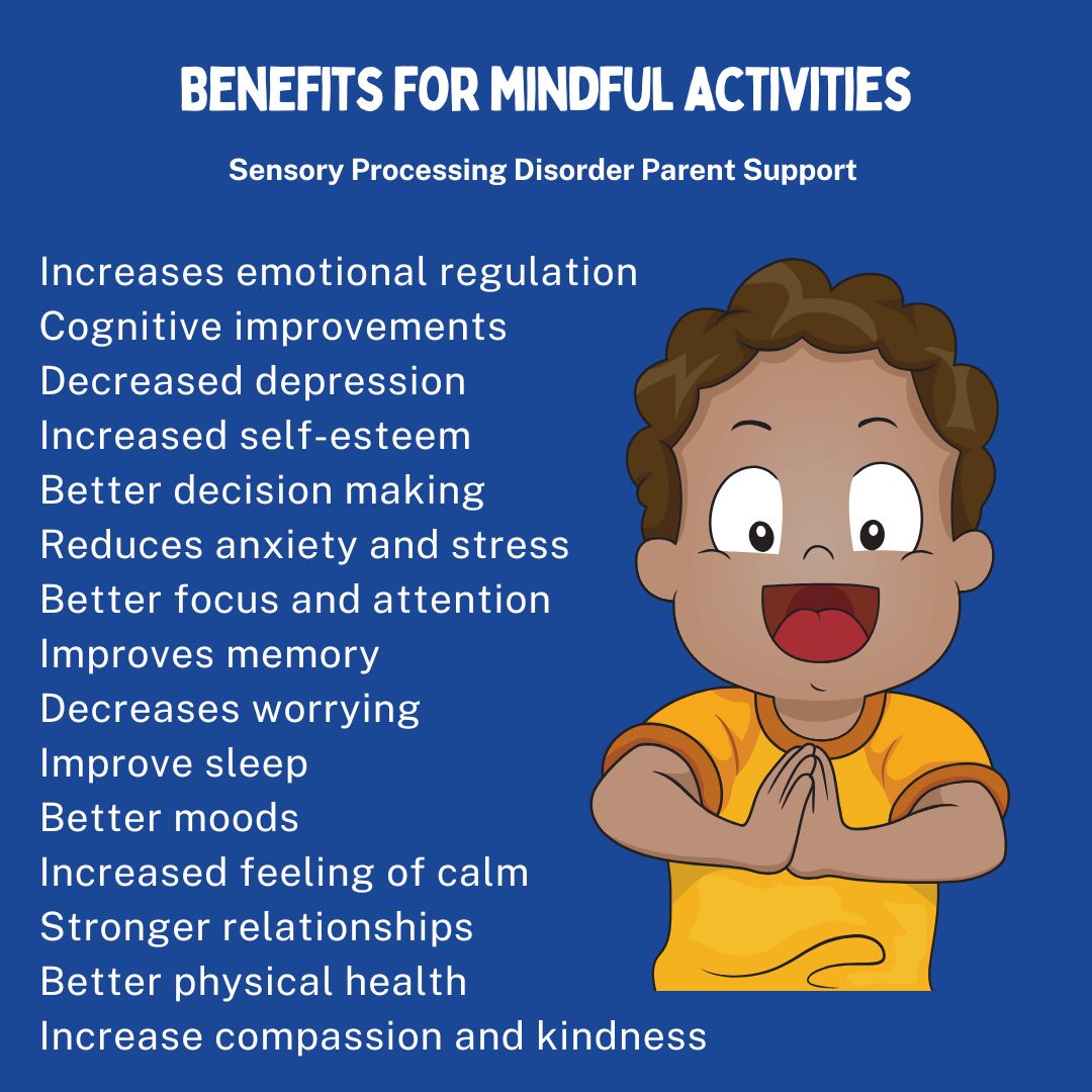 child with sensory processing disorder practicing being mindful Benefits for teaching children mindful activities