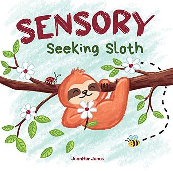 sensory seeking sloth sensory childrens books