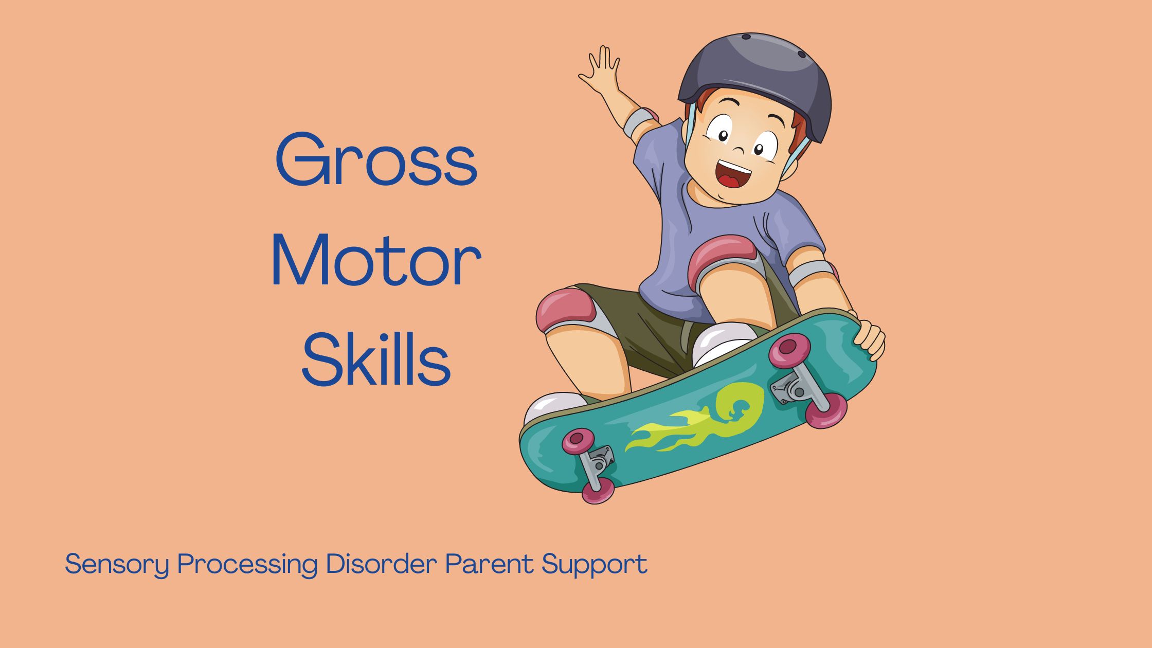 child on a skateboard practicing gross motor skills Gross Motor Skills for Children