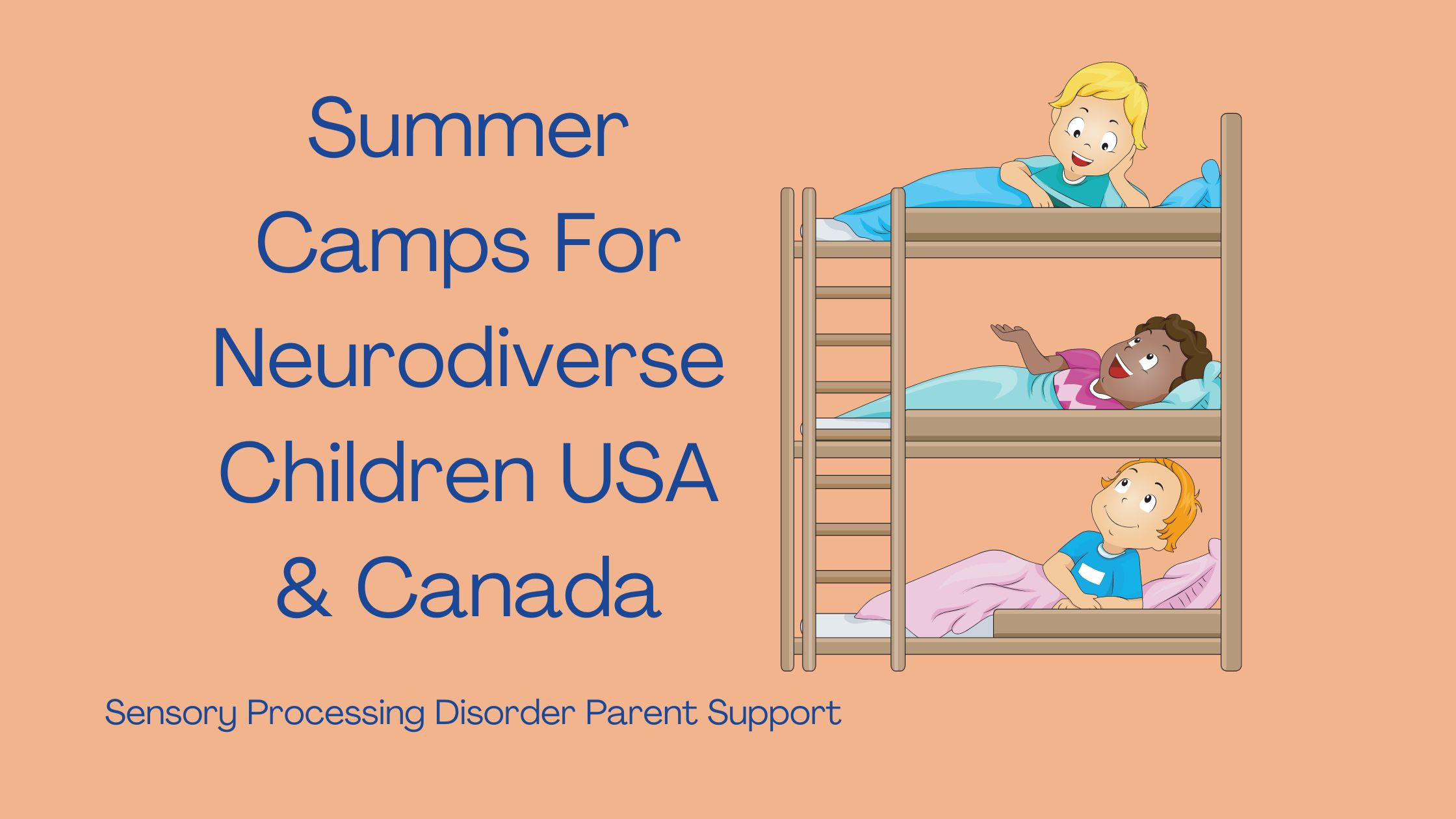 children with ADHD autism and sensory processing disorder in bunk beds at summer camp Summer Camps For Neurodiverse Children USA & Canada