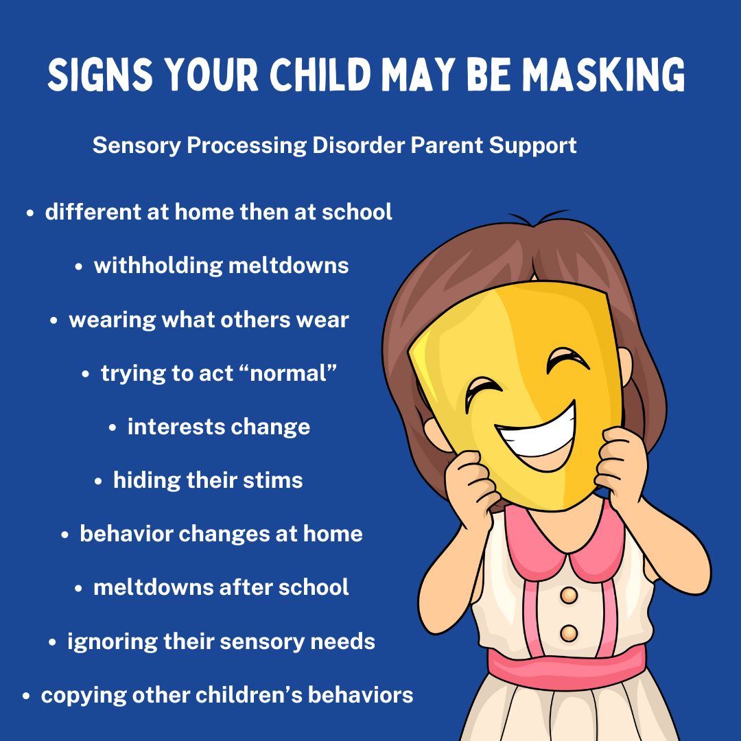 Signs Your Child May be Masking  Masking & sensory processing disorder SPD autism masking