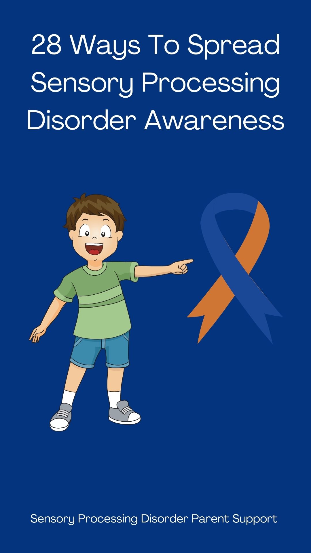 28 Ways To Spread Sensory Processing Disorder Awareness